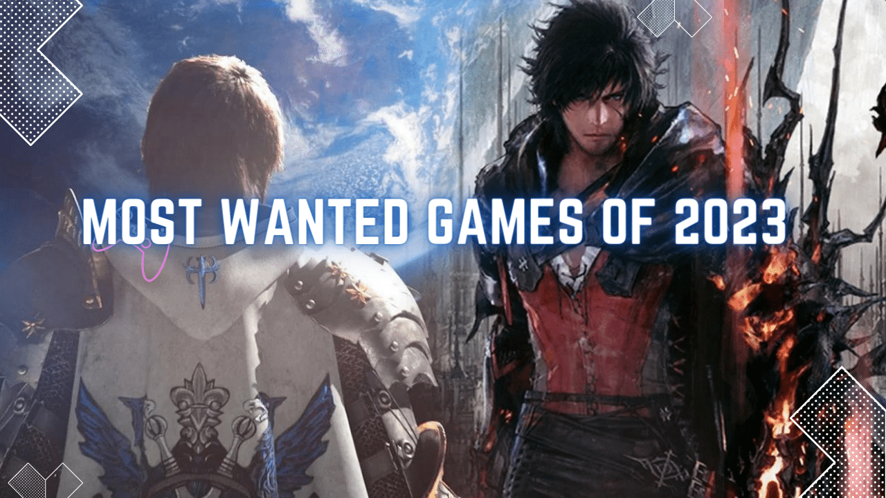 5 Most Wanted Games of 2023 Set to be Released