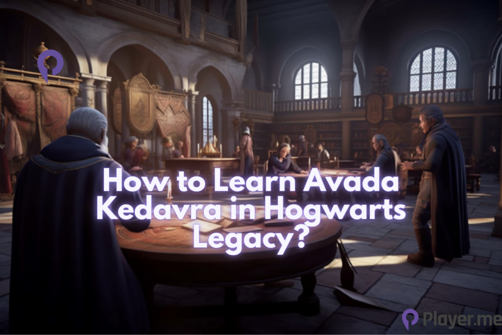 How to Learn Avada Kedavra in Hogwarts Legacy