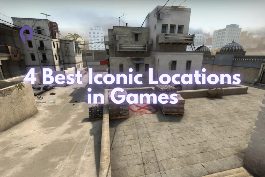 4 Best Iconic Locations in Games