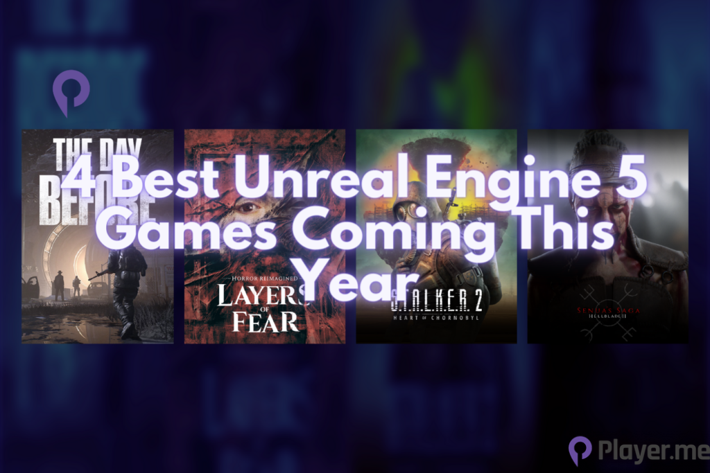 4 Best Upcoming Unreal Engine 5 Games in 2023