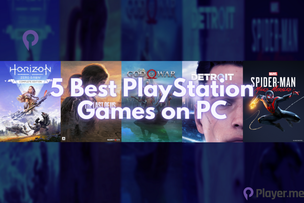 5 Best PlayStation Games on PC