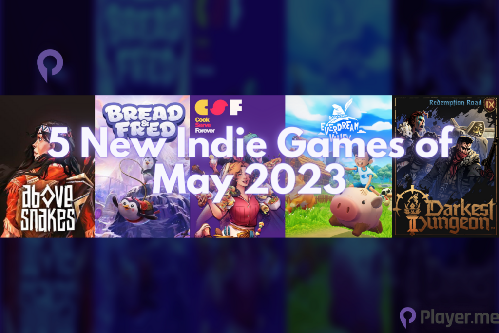 5 New Indie Games of May 2023