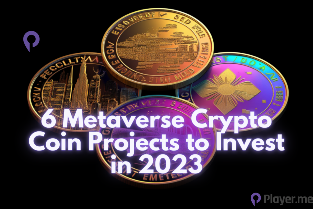 6 Metaverse Crypto Coin Projects to Invest in 2023