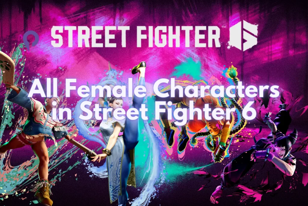 All Street Fighter 6 Female Characters