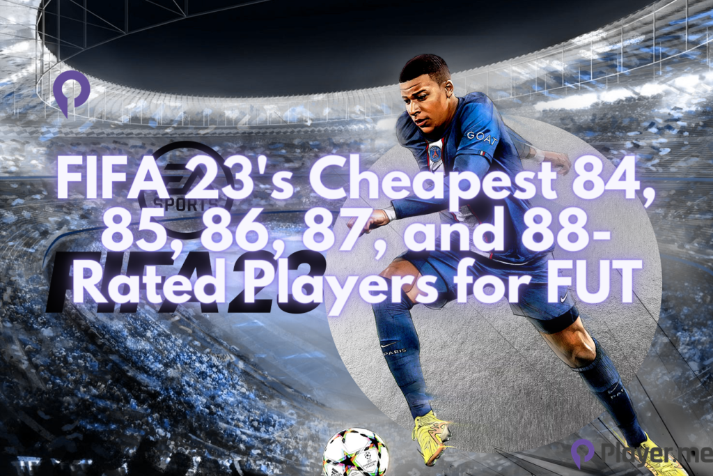 FIFA 23’s Cheapest 84, 85, 86, 87, and 88-Rated Players for FUT FIFA 23