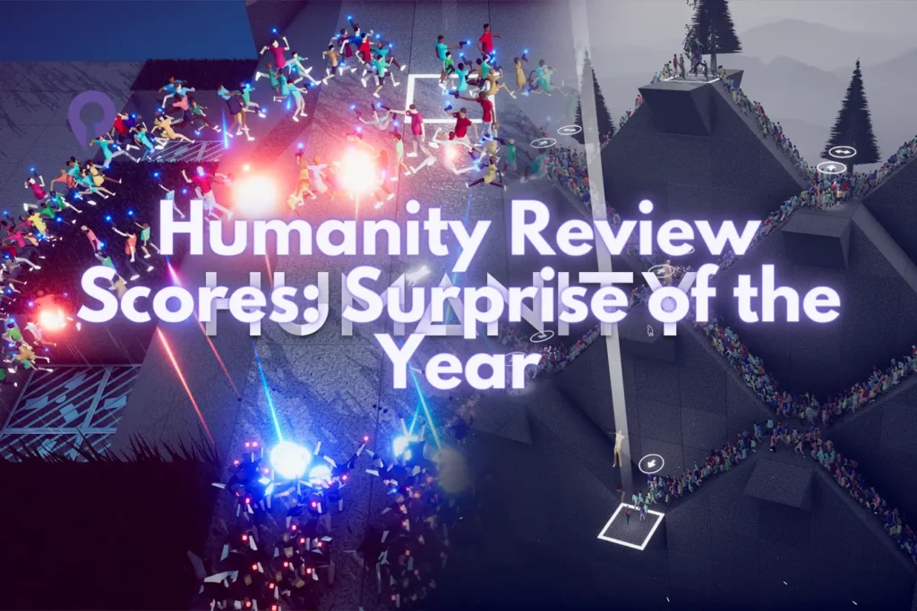 Humanity Review Scores Surprise of the Year