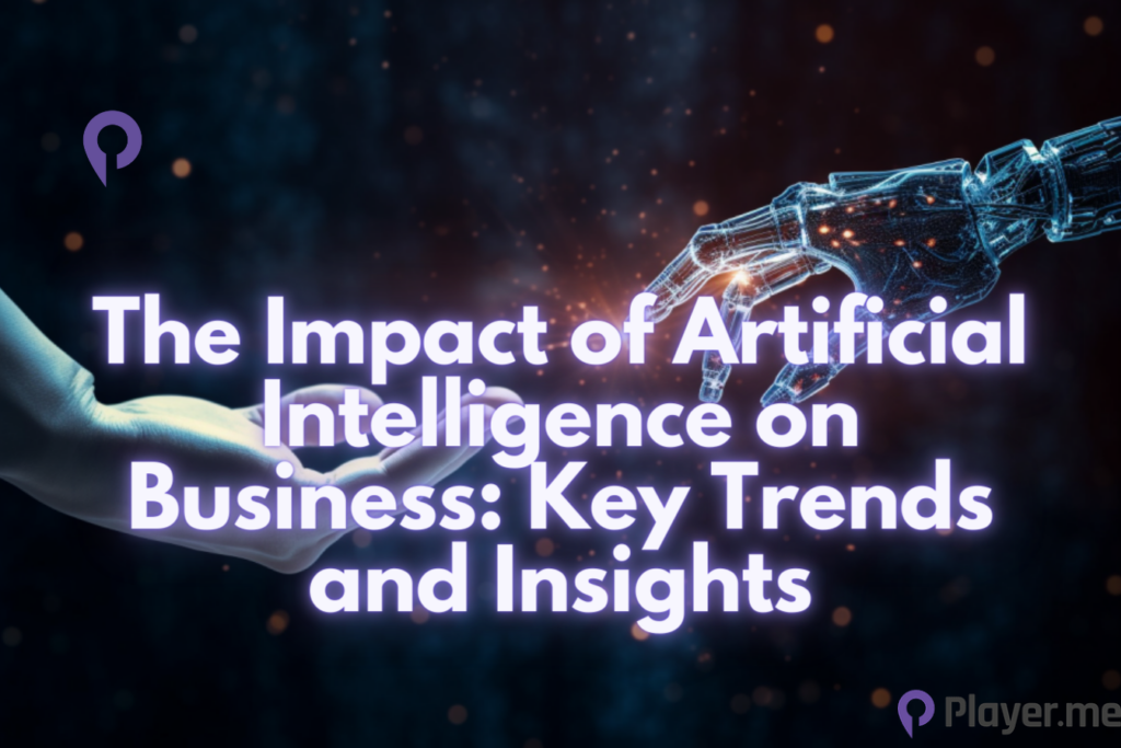 The Impact of Artificial Intelligence on Business Key Trends and Insights