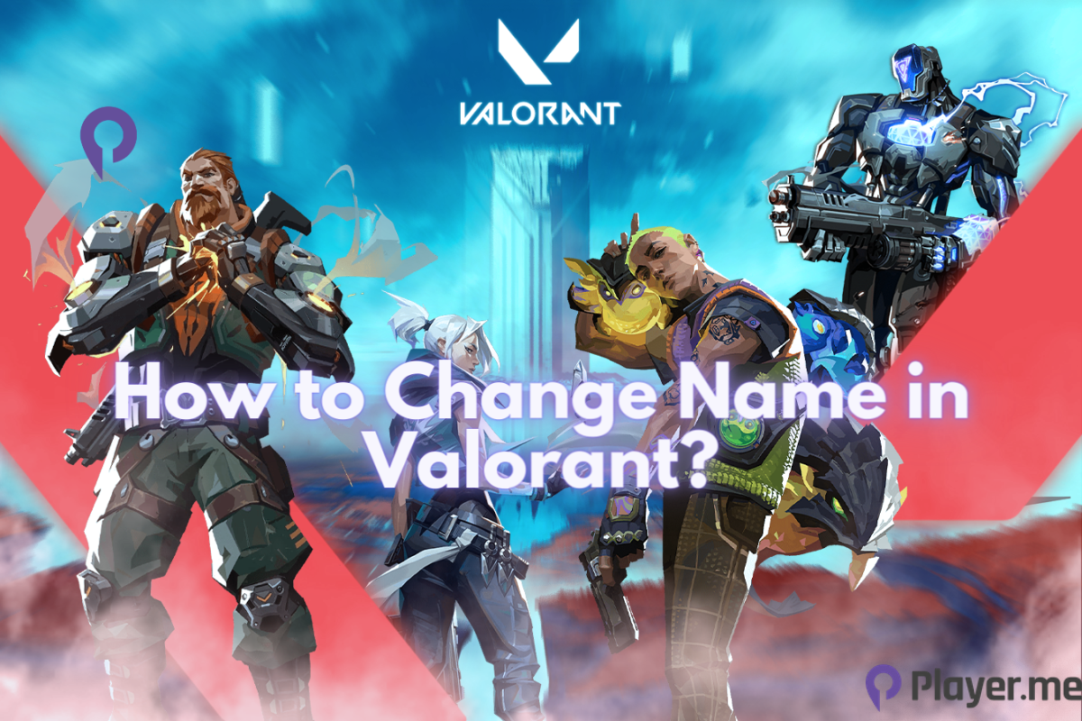 Valorant How To Change Name In Valorant