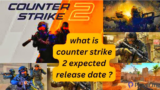 What Is Counter-Strike 2 Expected Release Date