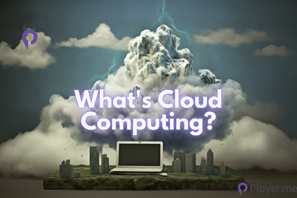 What's Cloud Computing