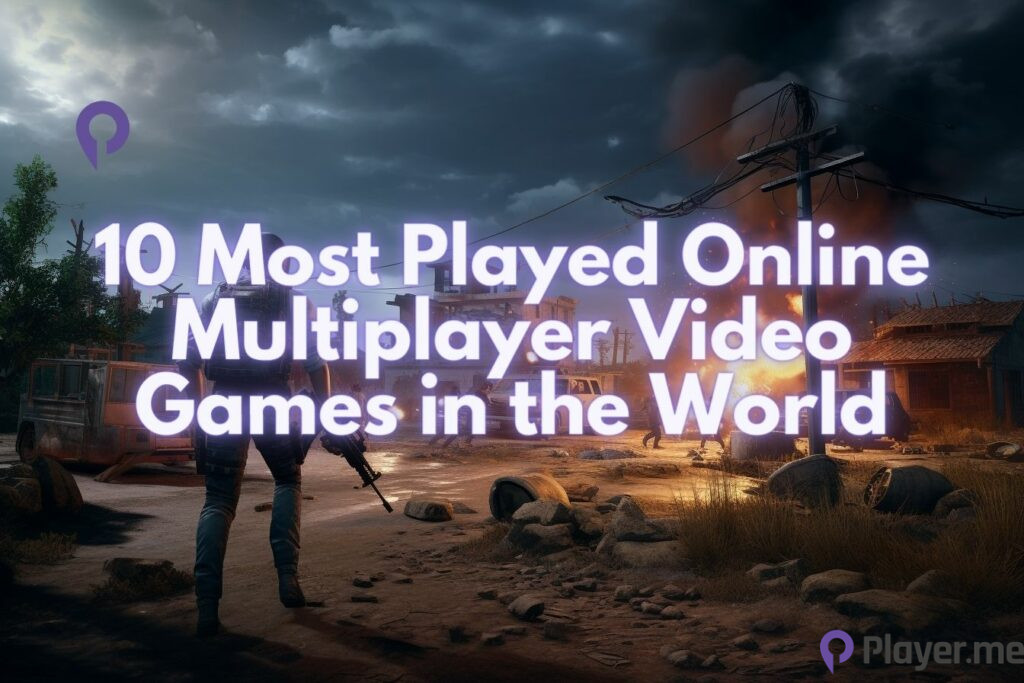 10 Most Played Online Multiplayer Video Games in the World
