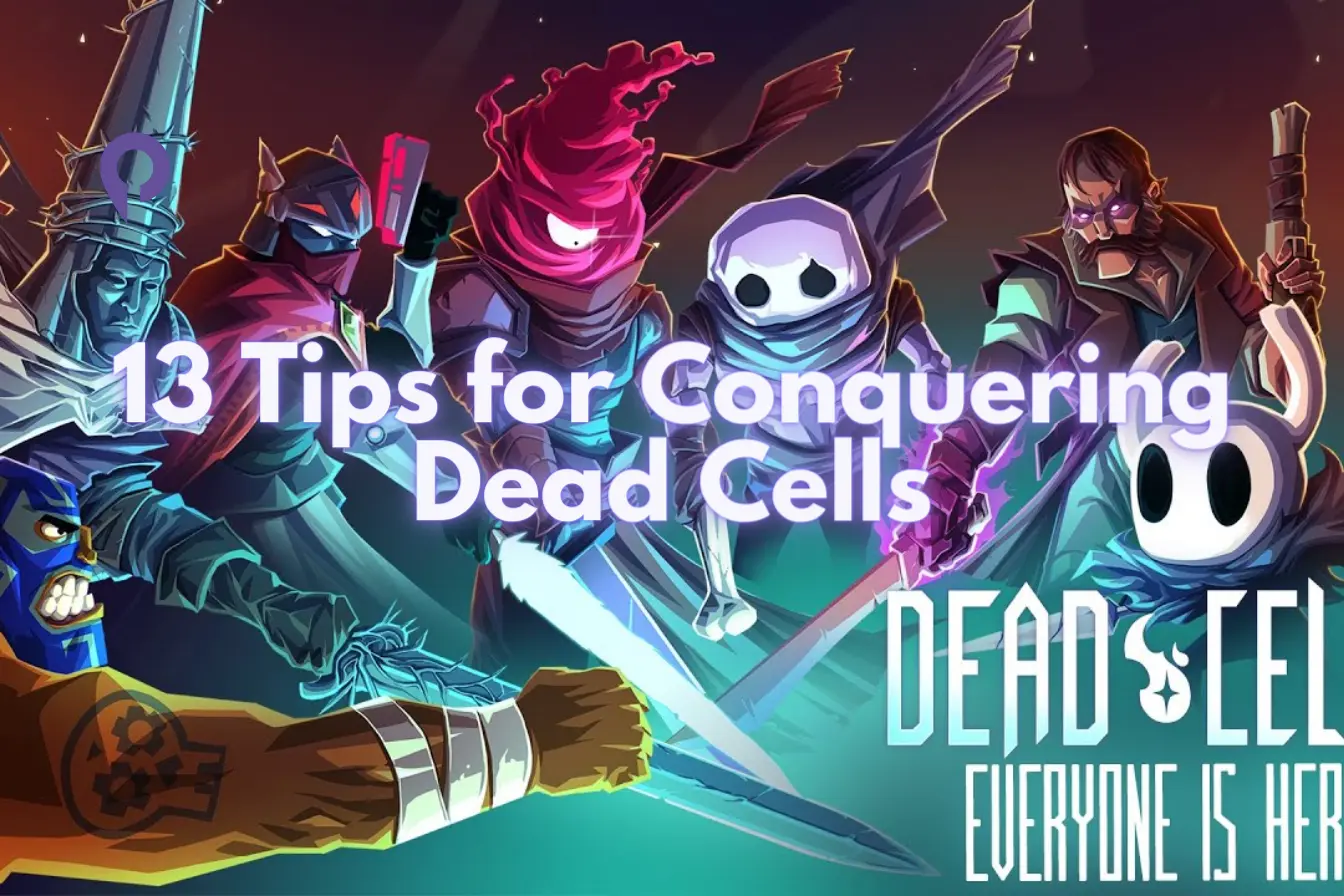 13 Tips for Conquering Dead Cells