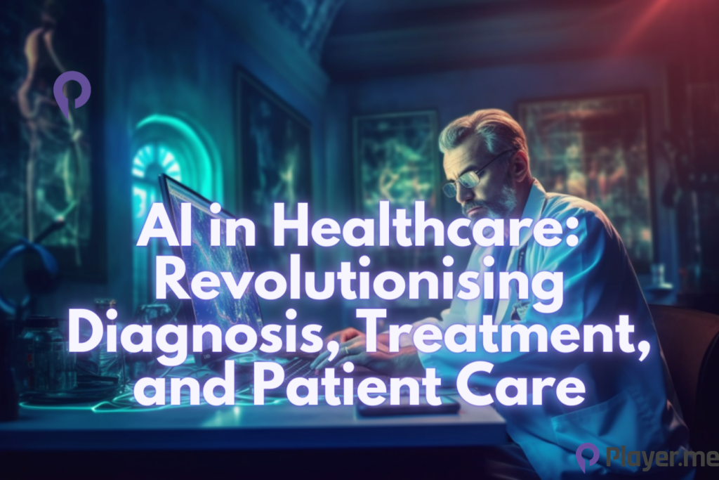 AI in Healthcare Revolutionising Diagnosis, Treatment, and Patient Care