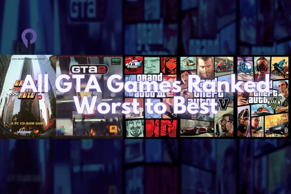 All GTA Games Ranked Worst to Best