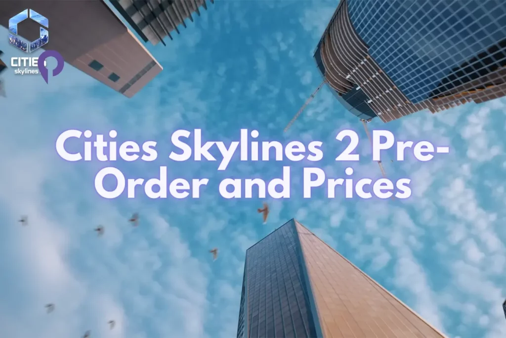 Cities Skylines 2 Pre-Order and Prices