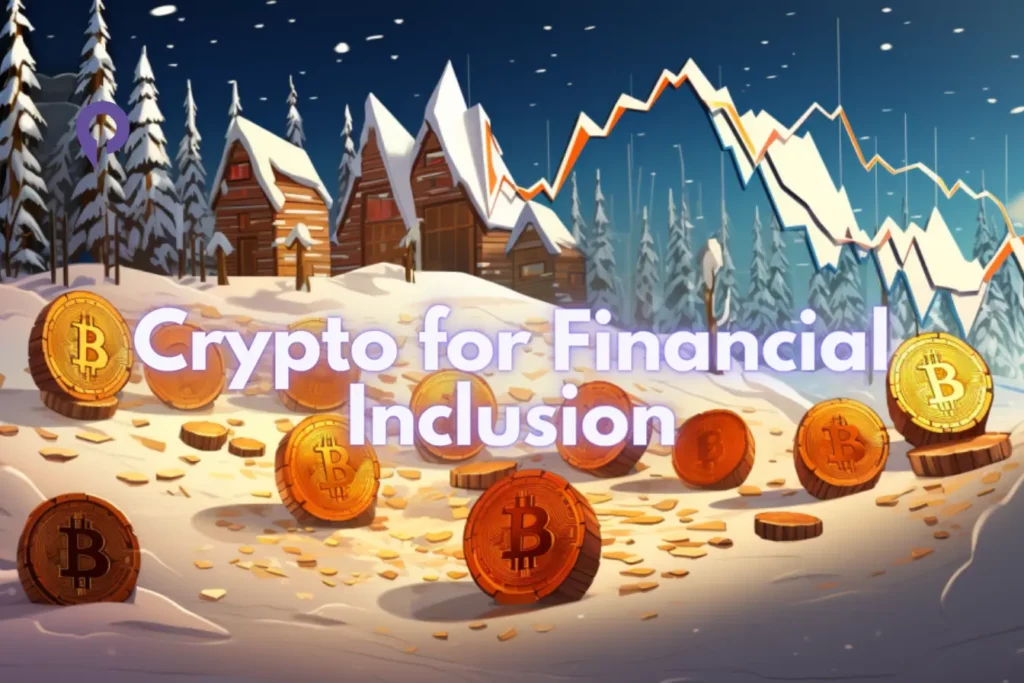 Crypto for Financial Inclusion