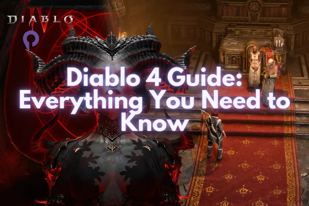 Diablo 4 Guide: Everything You Need to Know