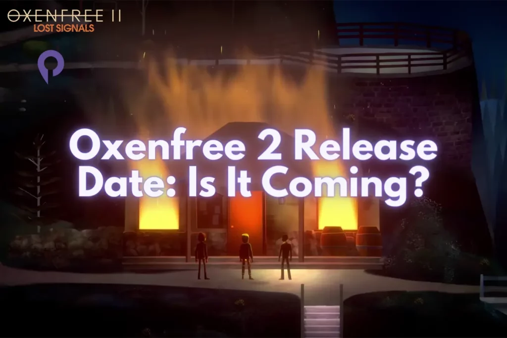 Oxenfree 2 Release Date Is It Comingghvji