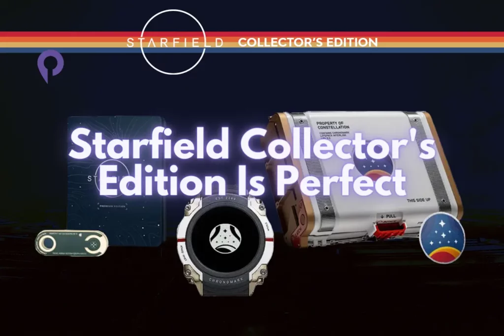 Starfield Collector's Edition Is Perfect