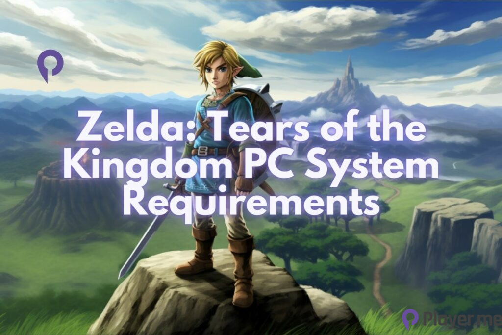 Tears of the Kingdom PC System Requirements