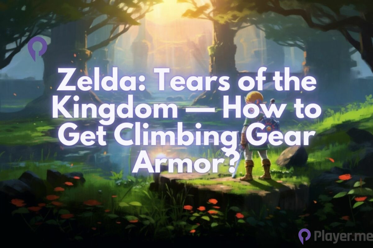 Zelda Tears of the Kingdom — How to Get Climbing Gear Armor?