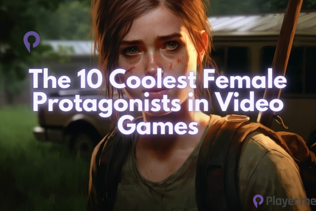 The 10 Coolest Female Protagonists in Video Games