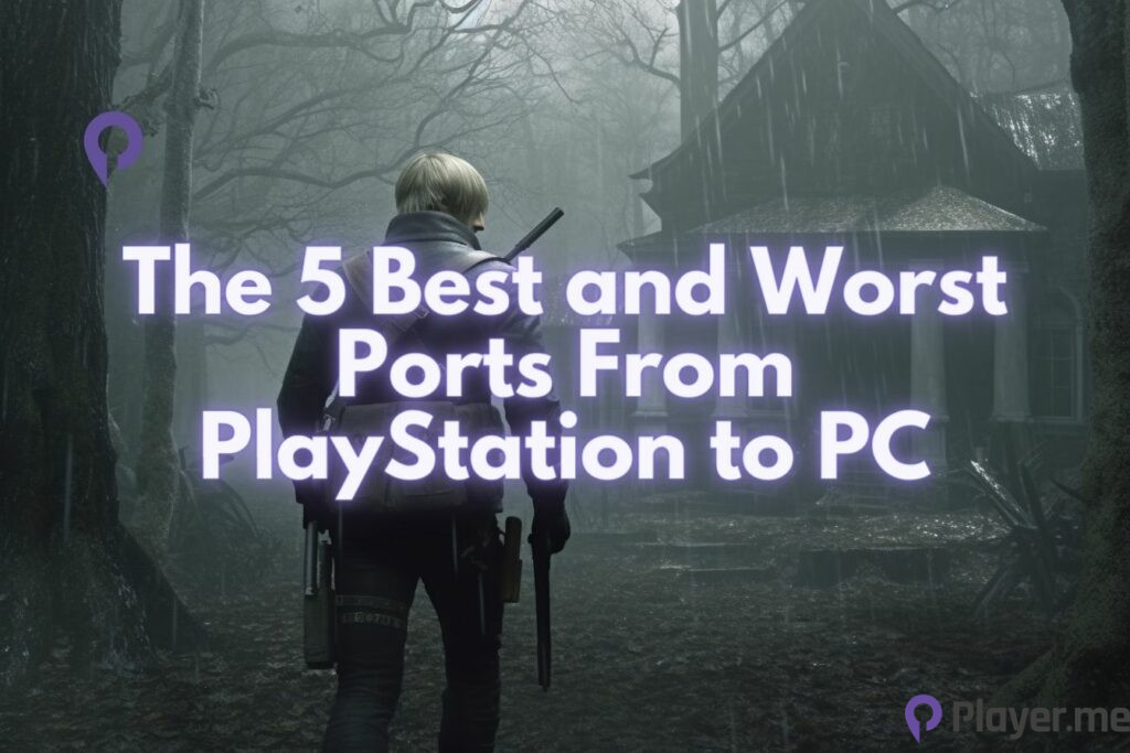 The 5 Best and Worst Ports From PlayStation to PC