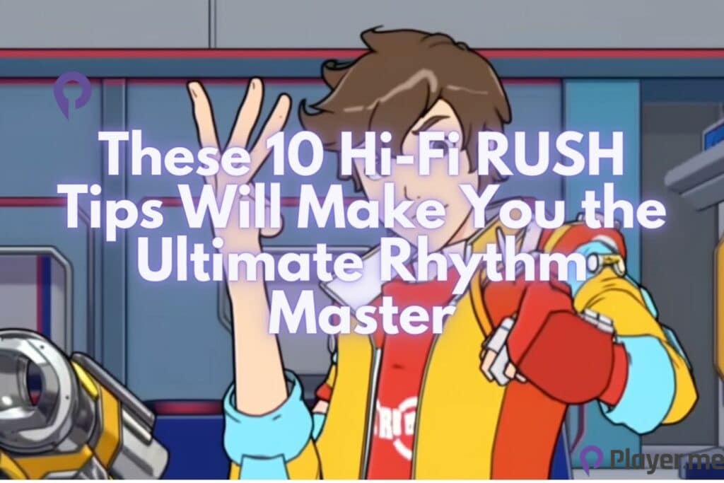 These 10 Hi-Fi RUSH Tips Will Make You the Ultimate Rhythm Master