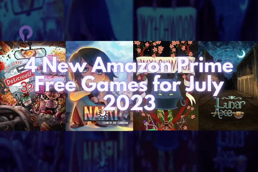 4 New Amazon Prime Free Games for July 2023