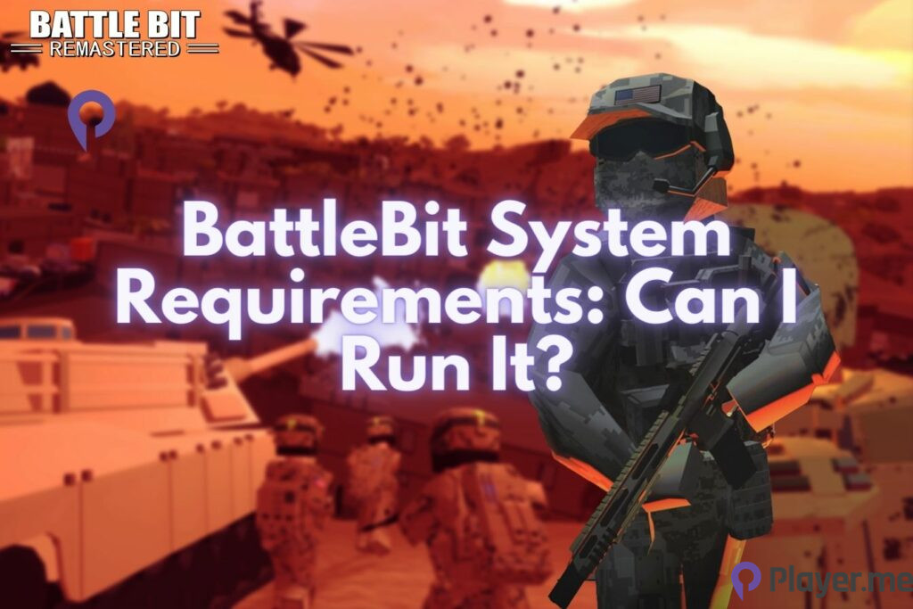 BattleBit System Requirements Can I Run It