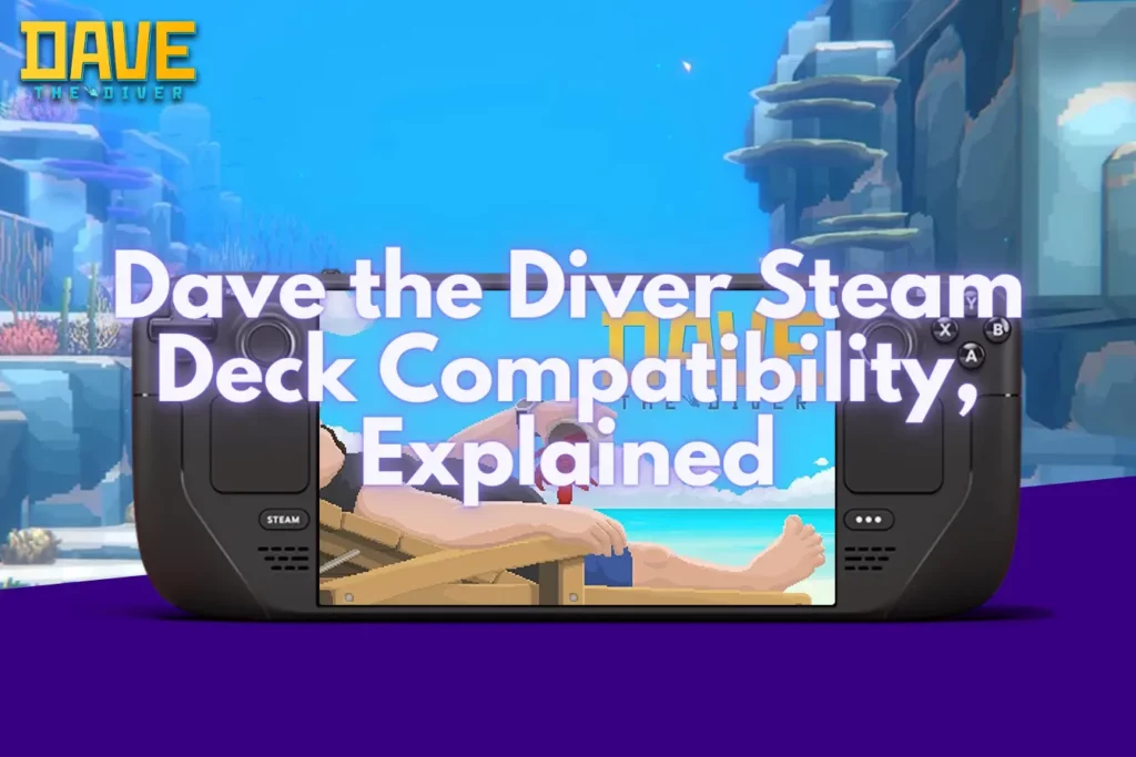 Dave the Diver Steam Deck Compatibility, Explained
