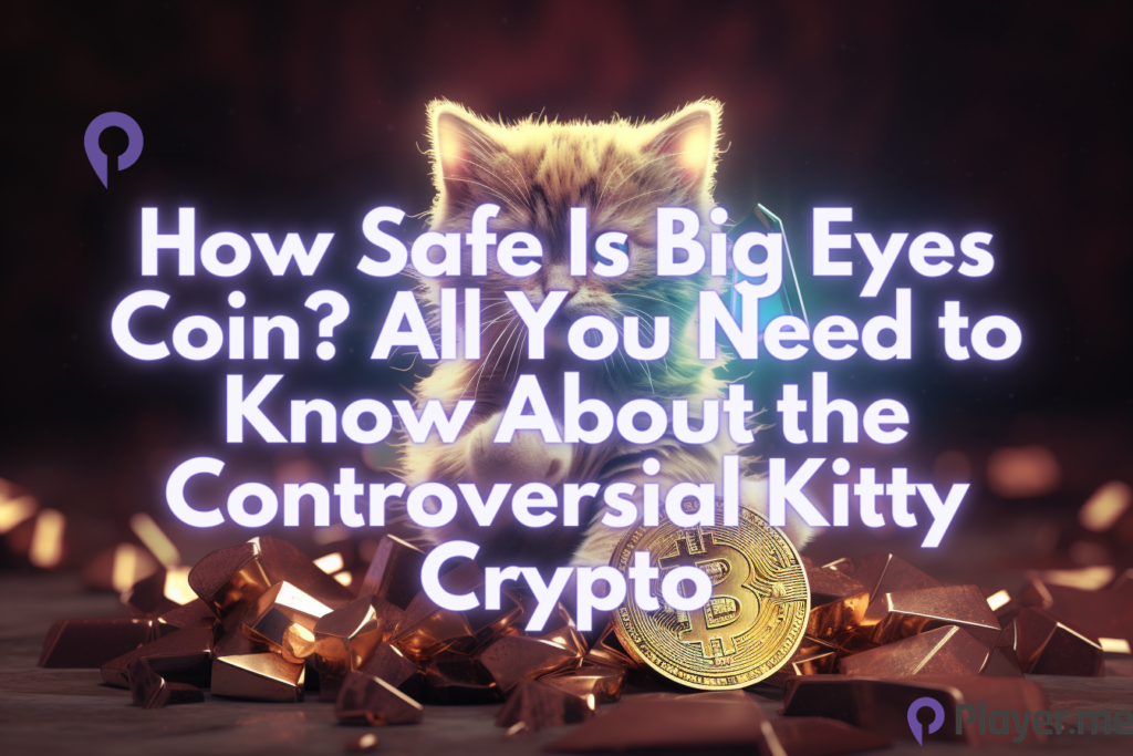 How Safe Is Big Eyes Coin All You Need to Know About the Controversial Kitty Crypto