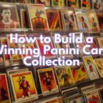 How to Build a Winning Panini Card Collection