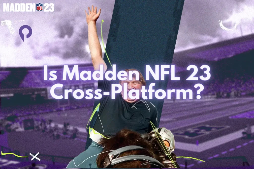 Is Madden NFL 23 Cross-Platform