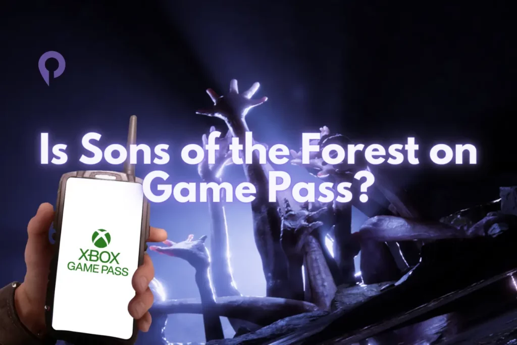 Is Sons of the Forest on Game Pass