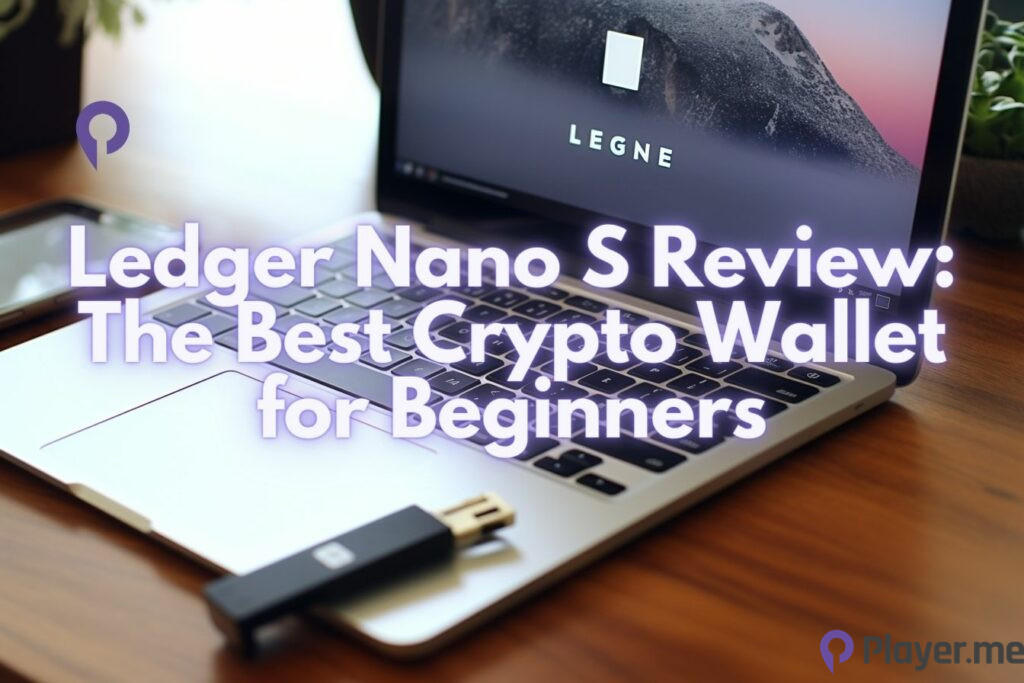 Ledger Nano S Review The Best Crypto Wallet for Beginners
