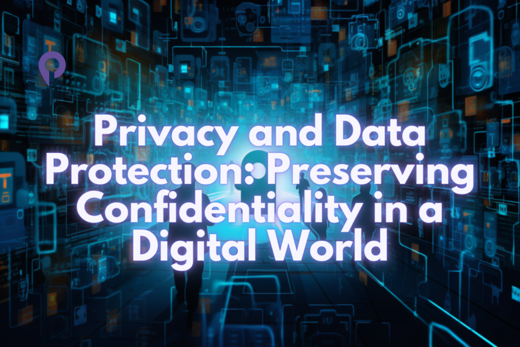 Privacy-and-Data-Protection-Preserving-Confidentiality-in-a-Digital-World