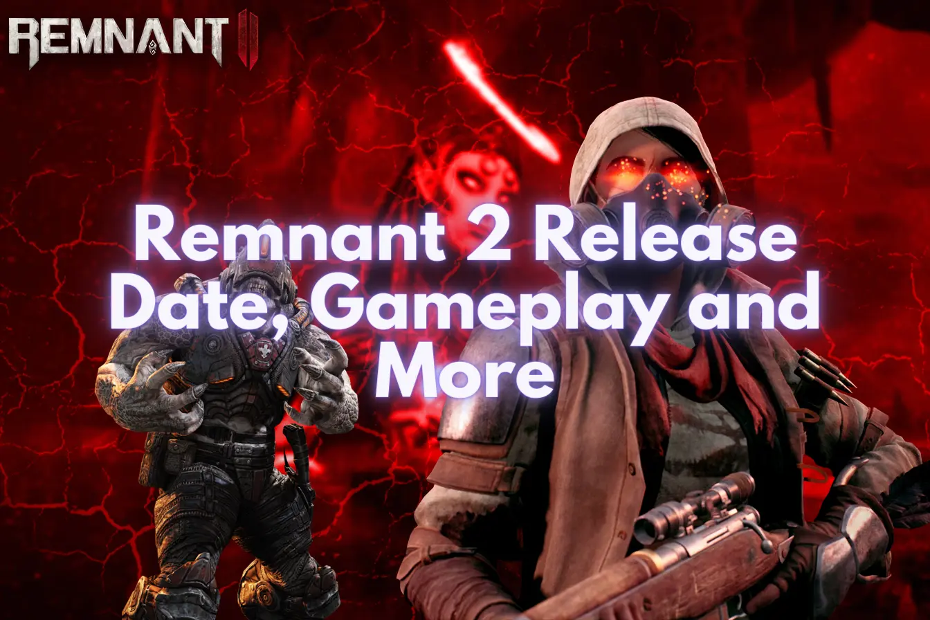 Remnant 2 Release Date, Gameplay and More Player.me