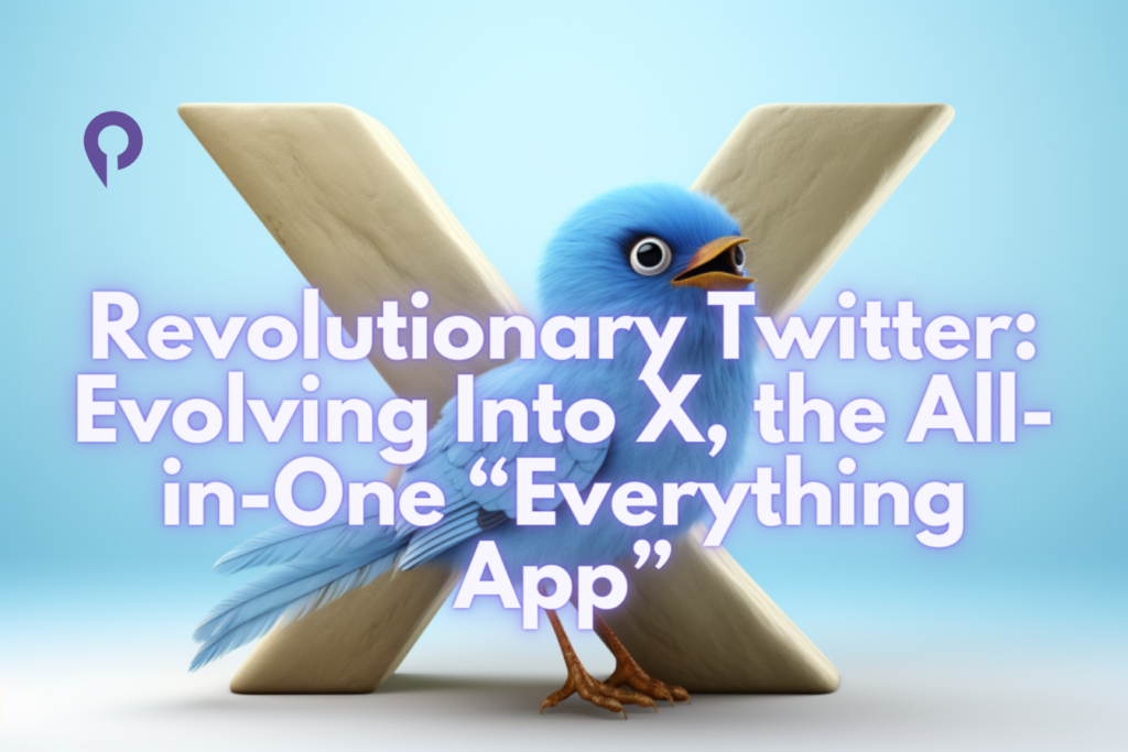 Revolutionary Twitter Evolving Into X_ the All in One “Everything App”