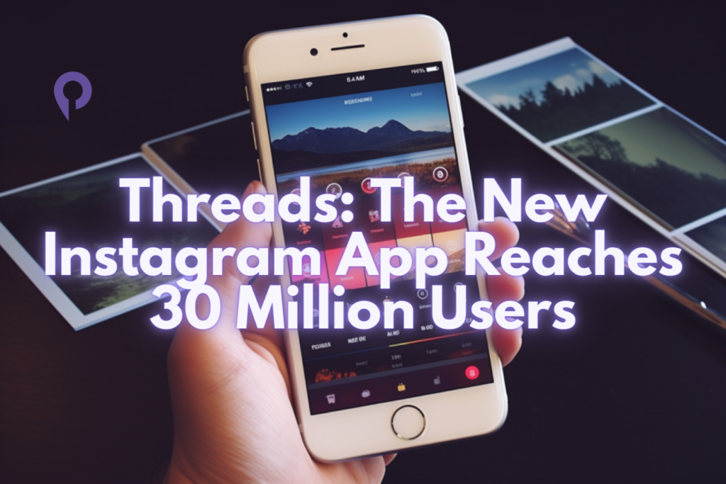Threads-The-New-Instagram-App-Reaches-30-Million-Users