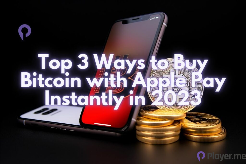 Top 3 Ways to Buy Bitcoin with Apple Pay Instantly in 2023