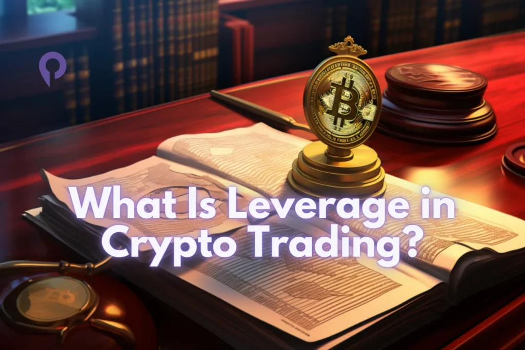 What Is Leverage in Crypto Trading