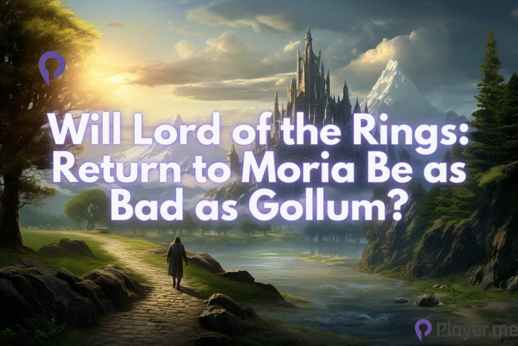 Will Lord of the Rings Return to Moria Be as Bad as Gollum