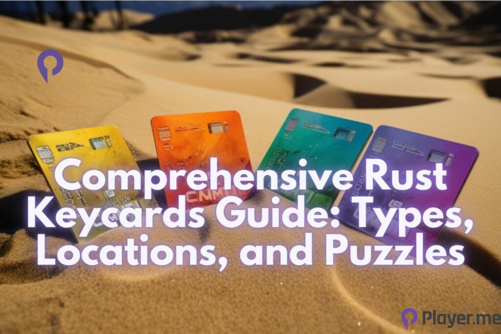 Comprehensive Rust Keycards Guide Types, Locations, and Puzzles