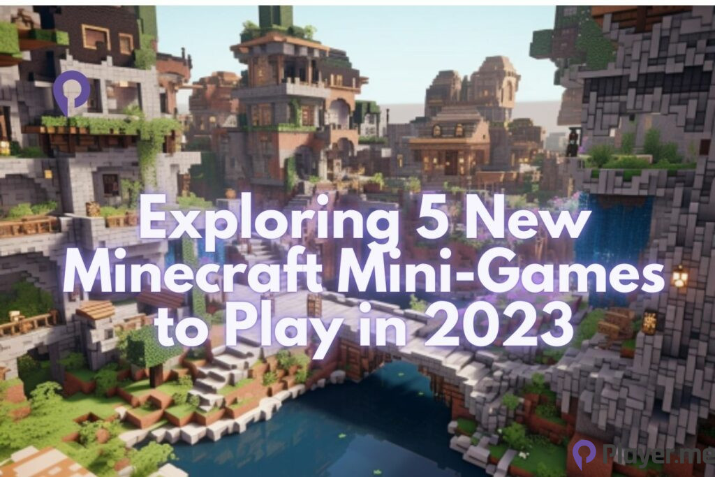 Exploring 5 New Minecraft Mini-Games to Play in 2023