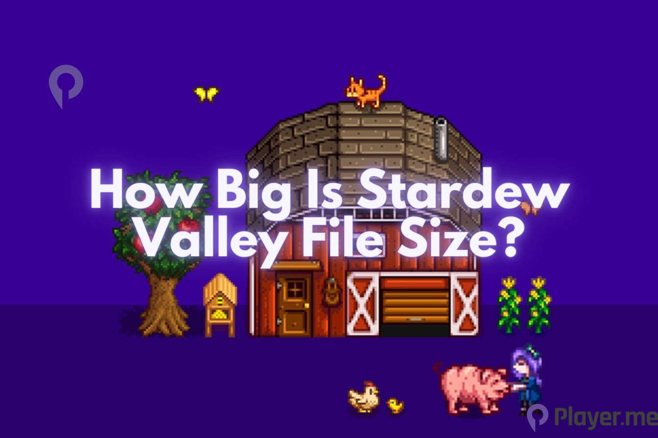 how-big-is-stardew-valley-file-size-player-me