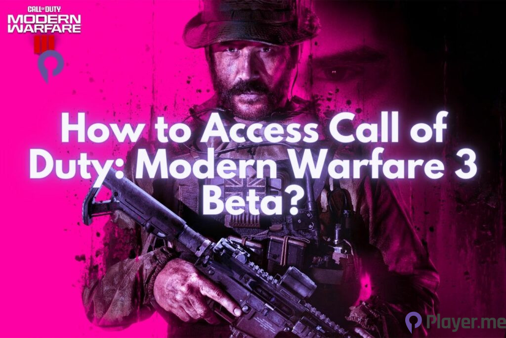 How to Access Call of Duty Modern Warfare 3 Beta