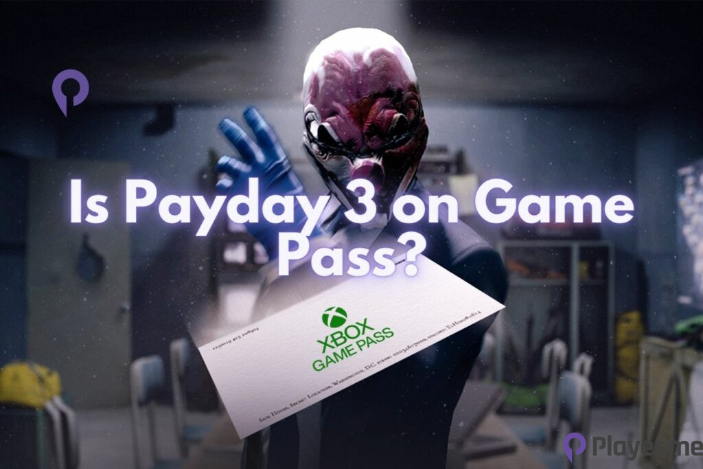 Is Payday 3 on Game Pass