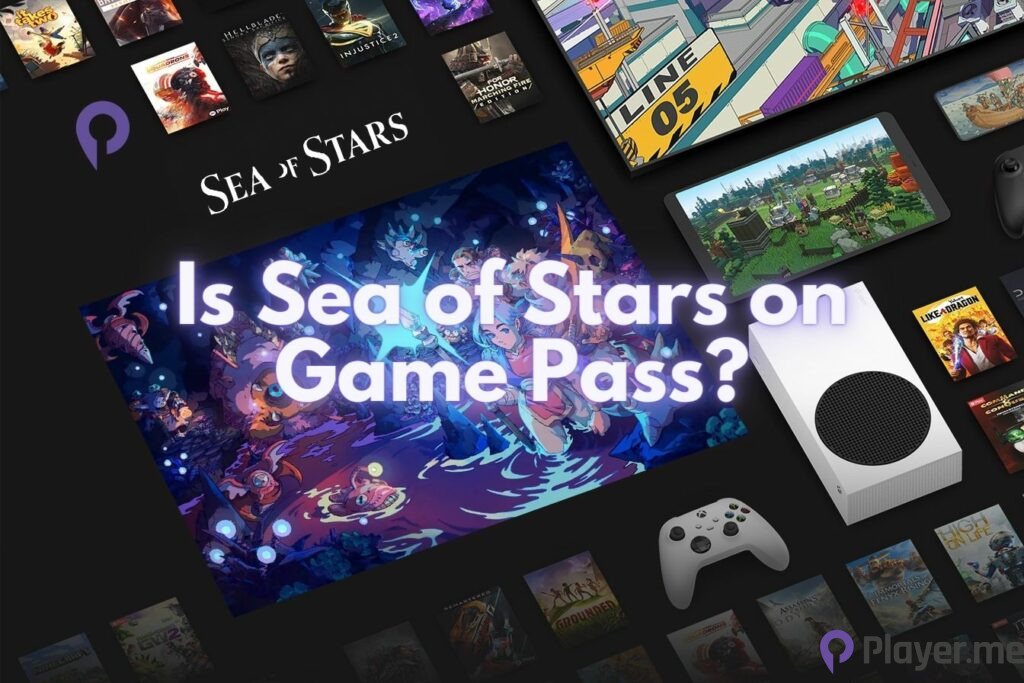 Is Sea of Stars on Game Pass