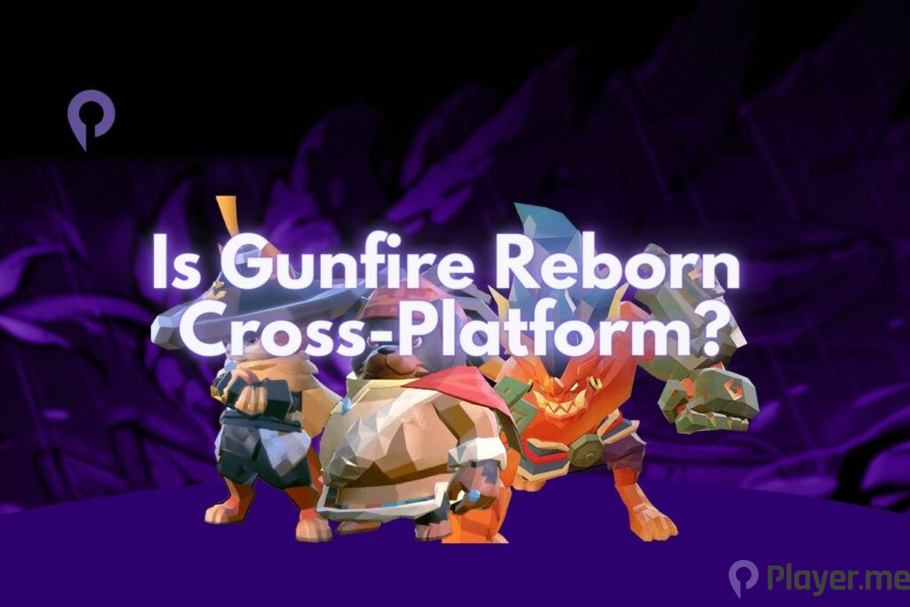Is Gunfire Reborn Cross-Platform?